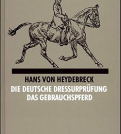 Die deutsche Dressurprüfung Das Gebrauchspferd