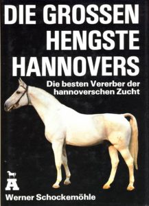 Die grossen Hengste Hannovers