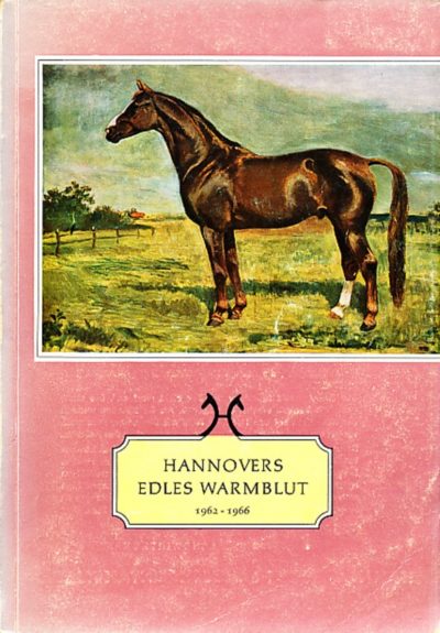 Hannovers edles Warmblut 1962-1966