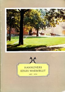 Hannovers edles Warmblut 1967-1974