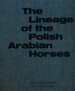 The Lineage of the Polish Arabian Horses