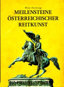 Meilensteine Österreichischer Reitkunst